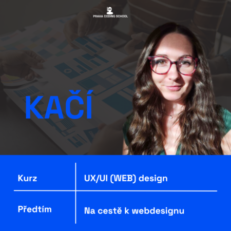 Kačí Kočí – absolventka UX/UI design